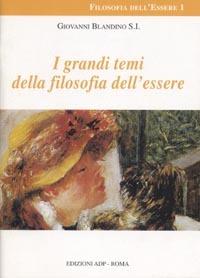 I grandi temi della filosofia dell'essere - Giovanni Blandino - copertina