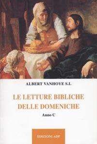 Le Letture bibliche delle domeniche. Anno C - Albert Vanhoye - copertina