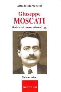 Giuseppe Moscati. Vol. 1: Modello del laico cristiano di oggi. - Alfredo Marranzini - copertina