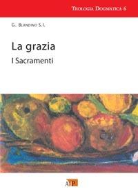 La grazia-I sacramenti - Giovanni Blandino - copertina