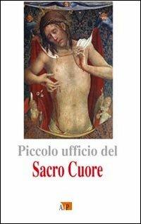 Piccolo ufficio del sacro cuore - Ottavio De Bertolis,Massimo Marelli - copertina