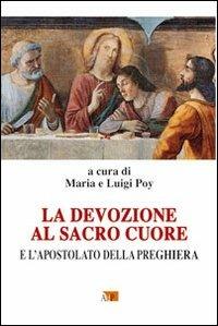 La devozione al Sacro Cuore e l'Apostolato della Preghiera - copertina