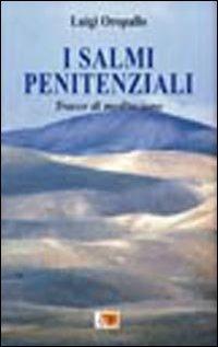 I salmi penitenziali. Tracce di meditazione - Luigi Oropallo - copertina