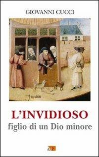 L' invidioso. Figlio di un Dio minore - Giovanni Cucci - copertina