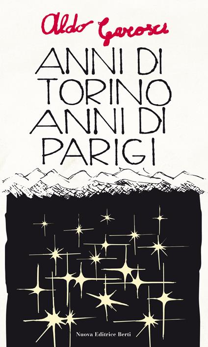 Anni di Torino, anni di Parigi e altre pagine autobiografiche - Aldo Garosci - copertina