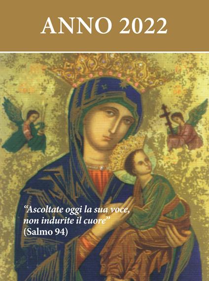 Ascoltate oggi la sua voce. Calendario liturgico 2022. Madonna del Soccorso