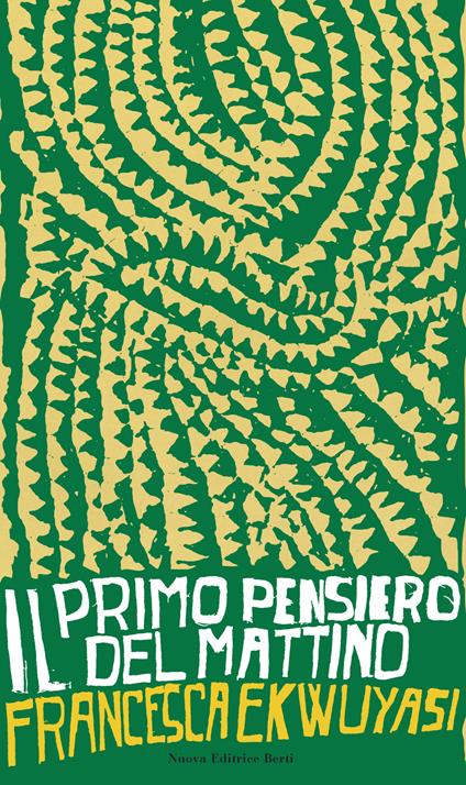 Il primo pensiero del mattino - Francesca Ekwuyasi - copertina