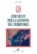 GIS. Strumenti per la gestione del territorio