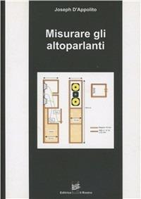 Misurare gli altoparlanti - Joseph D'Appolito - copertina