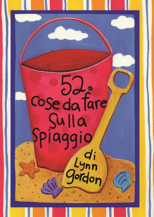 52 cose da fare in spiaggia. Ediz. illustrata - Lynn Gordon - copertina