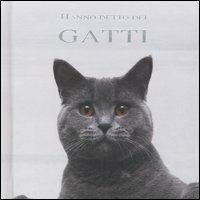 Hanno detto dei gatti. Ediz. illustrata - copertina