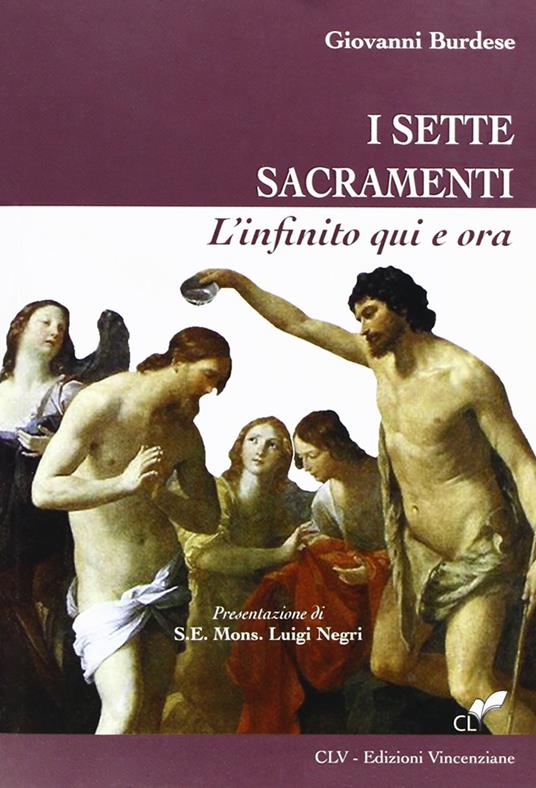 I sette sacramenti. L'infinito qui e ora - Giovanni Burdese - copertina