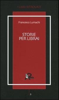 Storie per librai - Francesco Lumachi - copertina