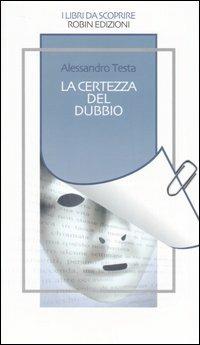 La certezza del dubbio - Alessandro Testa - copertina