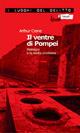 Il ventre di Pompei. Meleagro e la ricetta assassina - Arthur Crane - copertina