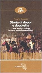 Storia di doppi e doppiette. Come Sherlock Holmes fece una brutta figura nel West