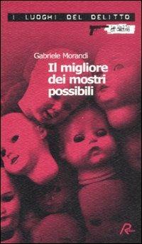 Il migliore dei mostri possibili - Gabriele Morandi - copertina