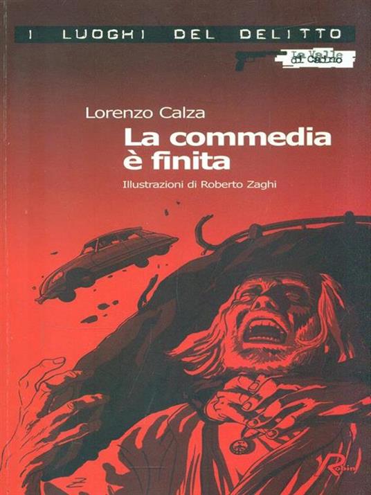 La commedia è finita - Lorenzo Calza - 2