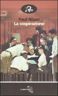 La cospirazione - Paul Nizan - copertina