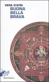 Buona bella brava - Vera D'Atri - copertina