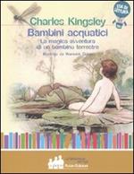 Bambini acquatici. La magica avventura di un bambino terrestre