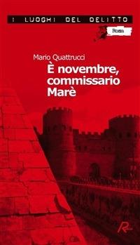 È novembre, commissario Marè - Mario Quattrucci - ebook