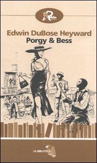 Porgy & Bess - DuBose E. Heyward - copertina