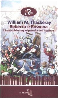 Rebecca e Rowena - William Makepeace Thackeray - copertina