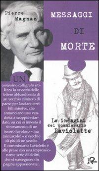 Messaggi di morte. Le inchieste del commissario Laviolette - Pierre Magnan - copertina