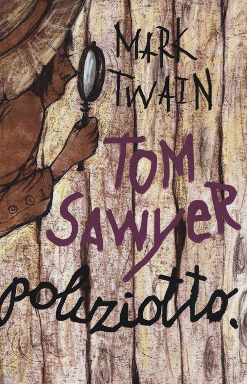 Tom Sawyer poliziotto - Mark Twain - copertina