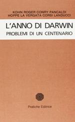 L'anno di Darwin. Problemi di un centenario