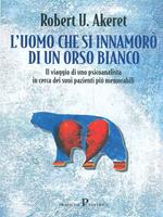 L'uomo che si innamorò dell'orso bianco