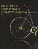 Nove Colli e giro d'Italia. Storia di ciclisti e passione a Cesenatico terra di Marco Pantani