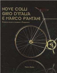 Nove Colli e giro d'Italia. Storia di ciclisti e passione a Cesenatico terra di Marco Pantani - copertina