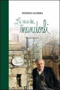 La casa dei mandorli - Tonino Guerra - copertina