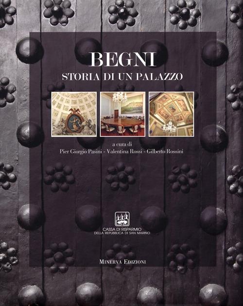 Begni. Storia di un palazzo - copertina