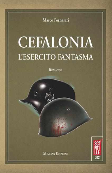 Cefalonia. L'esercito fantasma - Marco Fornasari - ebook