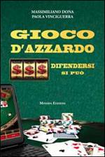 Gioco d'azzardo. Difendersi si può