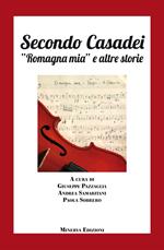 Secondo Casadei. «Romagna mia» e altre storie