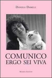 Comunico ergo sei viva - Daniele Damele - copertina