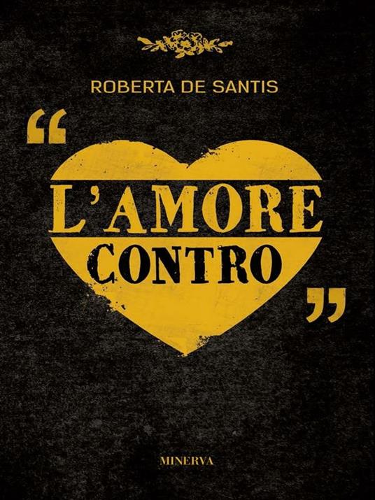 L' amore contro - Roberta De Santis - ebook