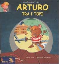 Arturo tra i topi - Daniel Joris,Gauthier Dosimont - copertina