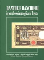 Banche e banchieri in terra bresciana negli anni Trenta