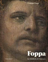 Foppa. Lo stendardo di Orzinuovi - Giuseppe Frangi - copertina