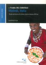 Malindi, Italia. Guida semiseria all'ultima colonia italiana d'Africa