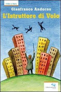 L'istruttore di volo - Gianfranco Andorno - copertina