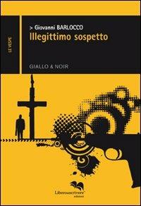 Illegittimo sospetto - Giovanni Barlocco - copertina