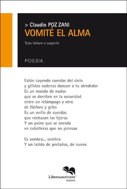 Vomité el alma. Ediz. italiana e spagnola - Claudio Pozzani - copertina