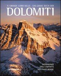 Il grande libro delle Dolomiti. Patrimonio dell'Umanità. Ediz. italiana e tedesca - copertina