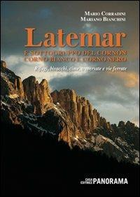 Latemar e sottogruppo Cornòn-Corno Bianco e Corno Nero. Rifugi, bivacchi, cime, traversate e vie ferrate - Mario Corradini,Mariano Bianchini - copertina